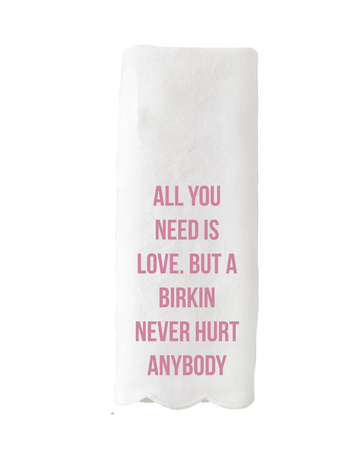 Tea Towel - All You Need Is Love and a Birkin