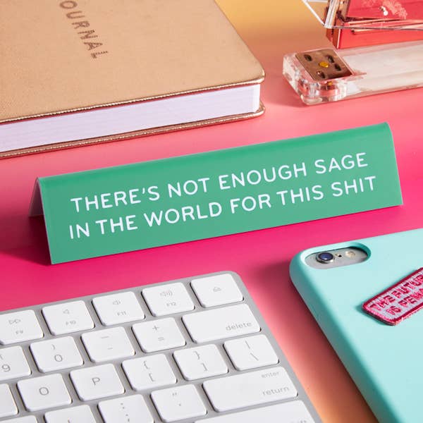 Nameplate- Not Enough Sage