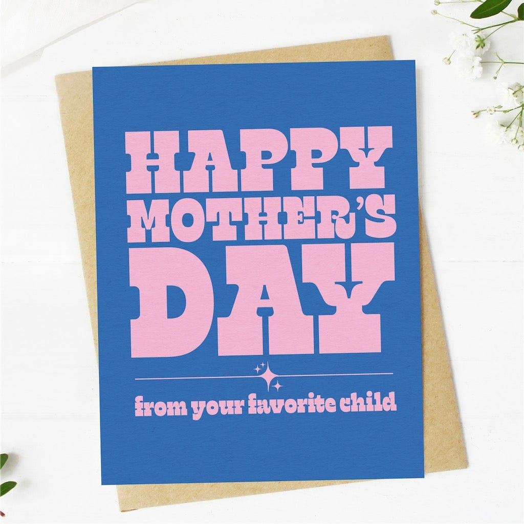 Greeting Card - Happy Mother's Day (from your favorite child)