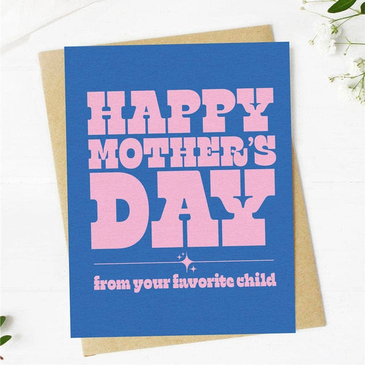 Greeting Card - Happy Mother's Day (from your favorite child)