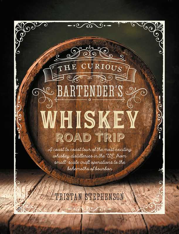 Book - Curious Bartender's Whiskey Road Trip
