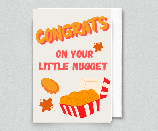Greeting Card- Congrats On Your Little Nugget