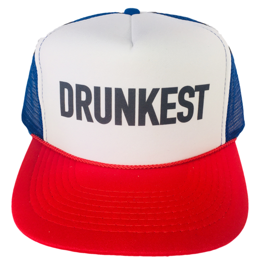 Trucker Hat- Drunkest