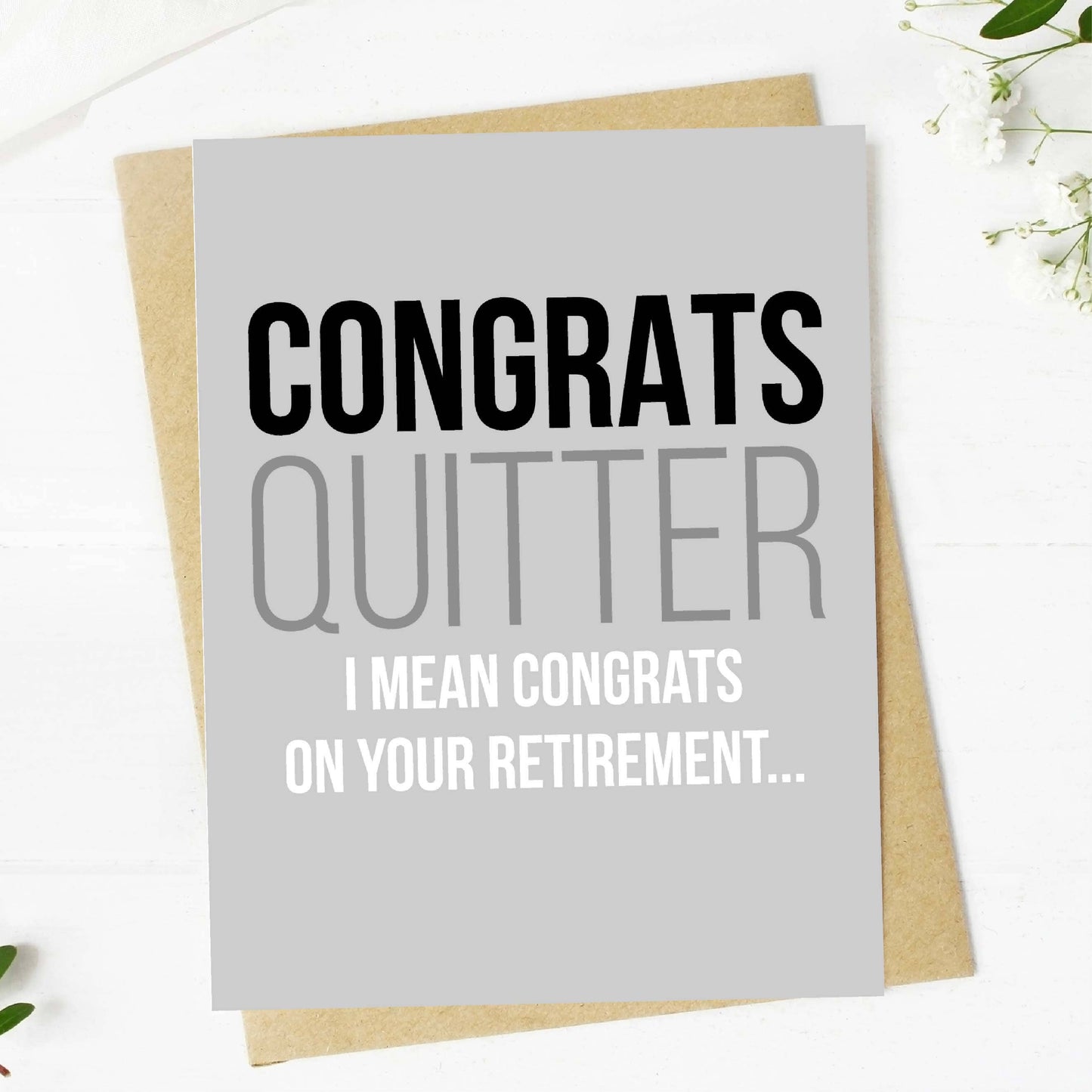 Greeting Card- "Congrats Quitter"
