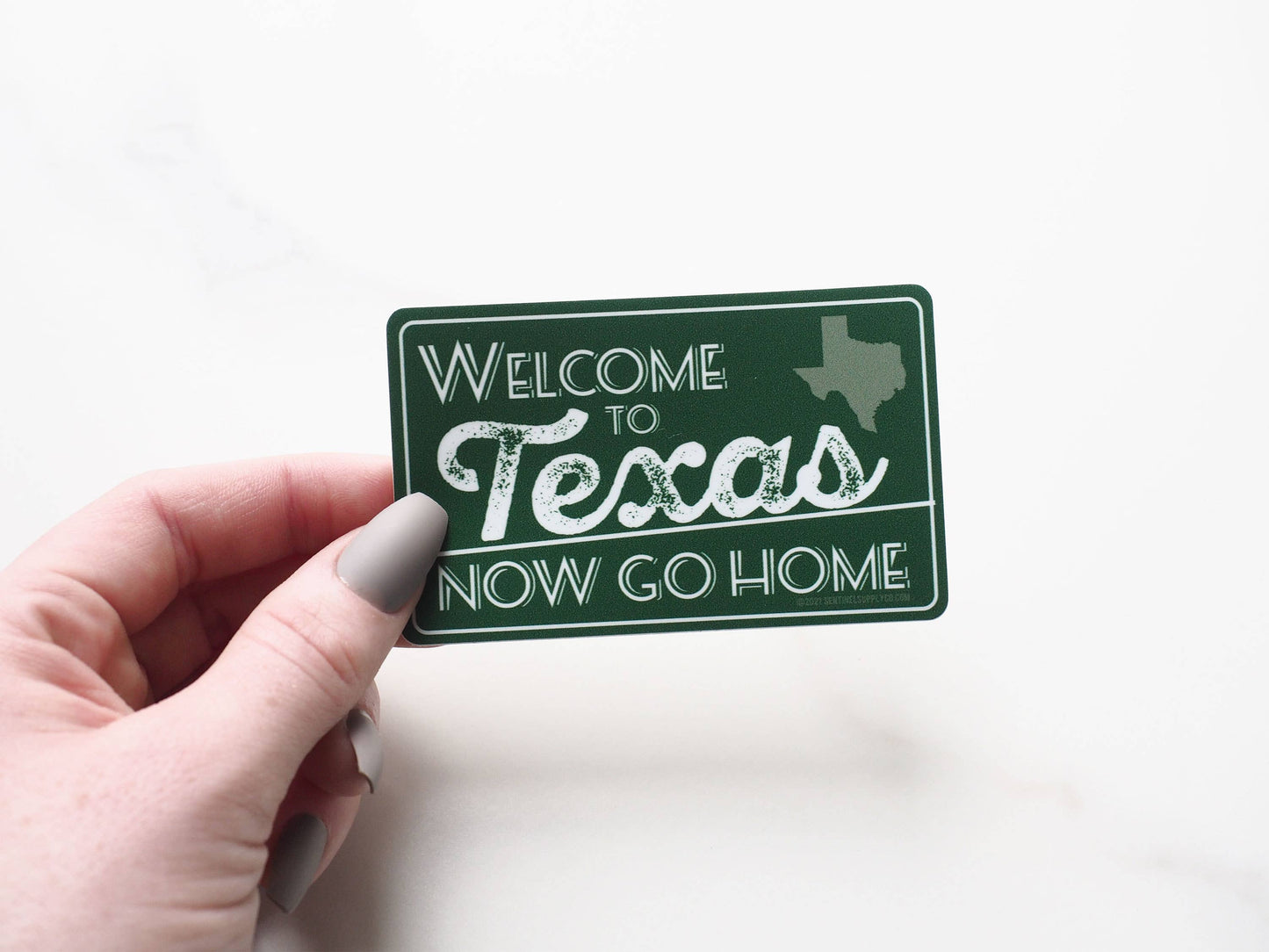 Sticker - Welcome to Texas, Now Go Home