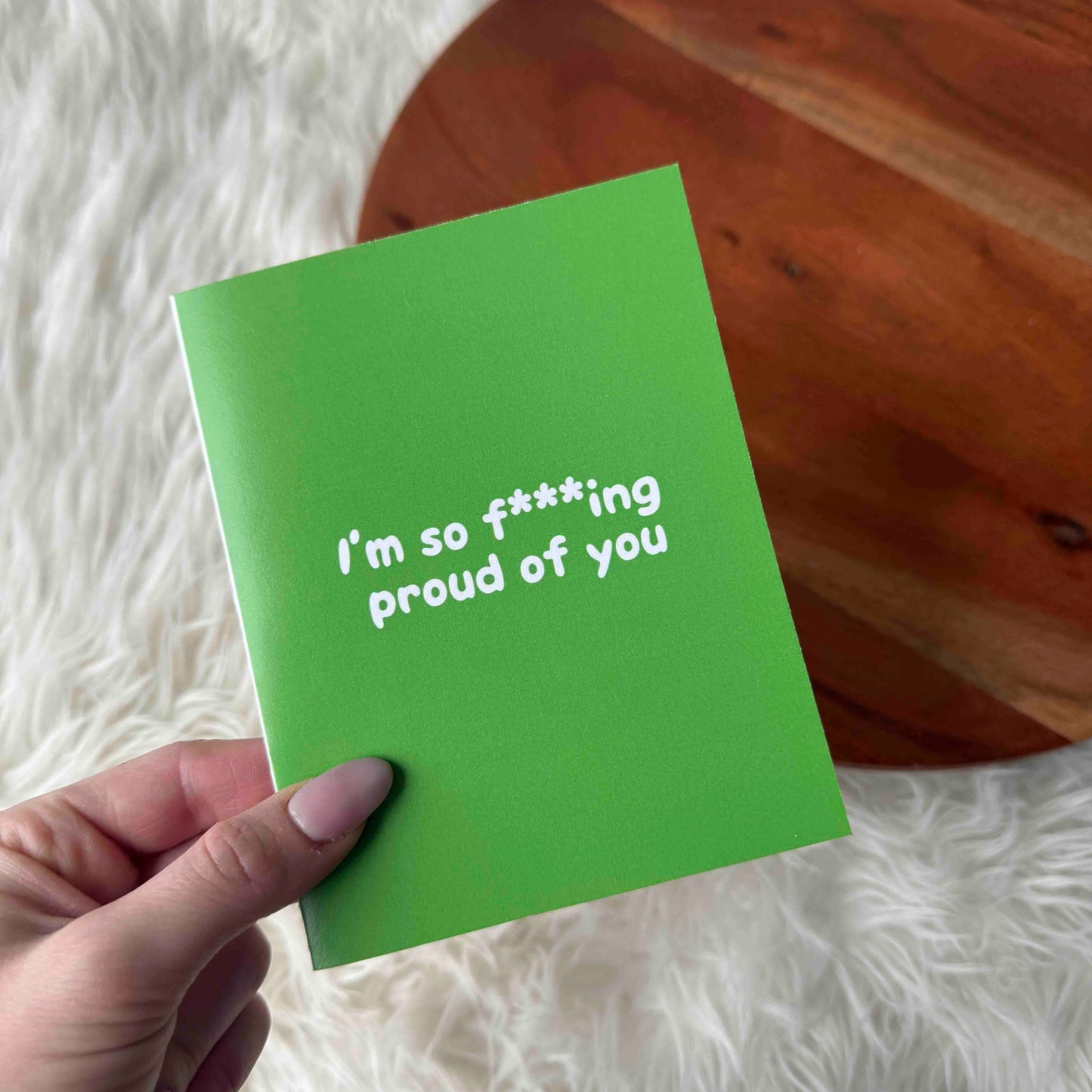Greeting Card- I'm So F***ing Proud Of You