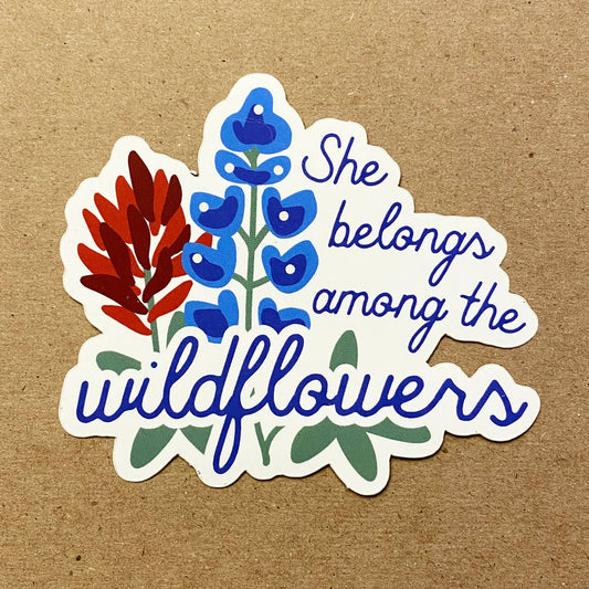 She belongs among the wildflowers Sticker