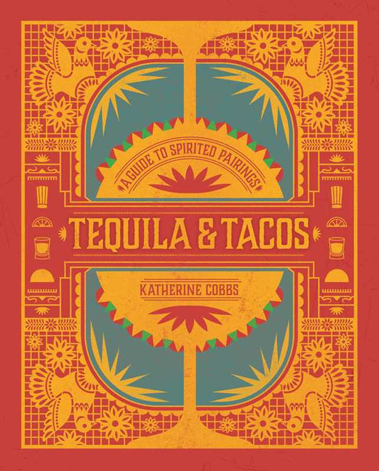 Book - Tequila & Tacos by Katherine Cobbs