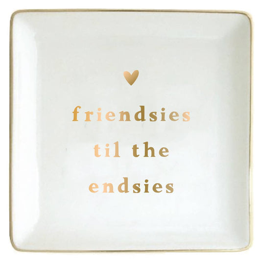 Trinket Tray | Friendsies To The Endsies