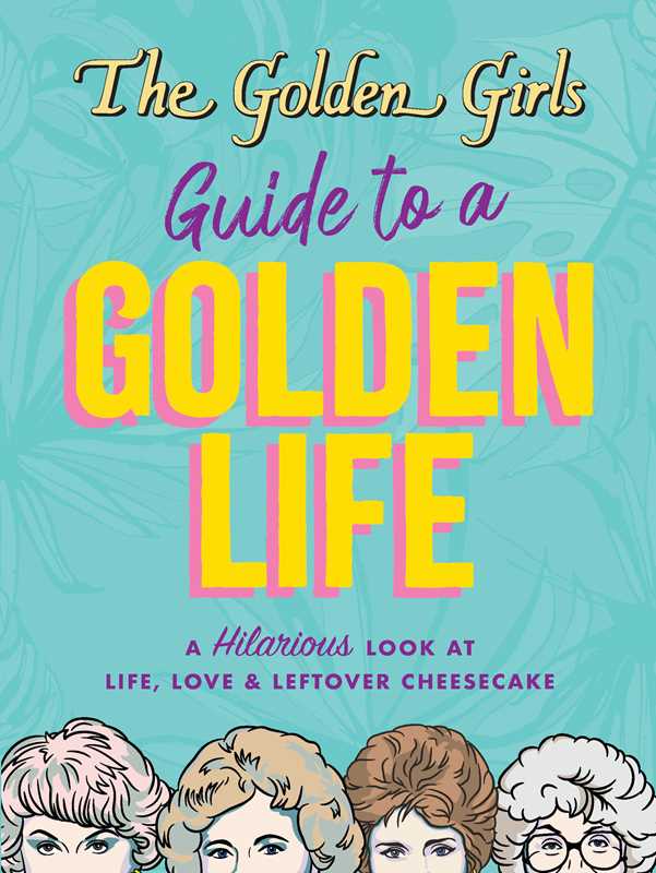 Book - Golden Girls Guide to a Golden Life by Michelle Lange