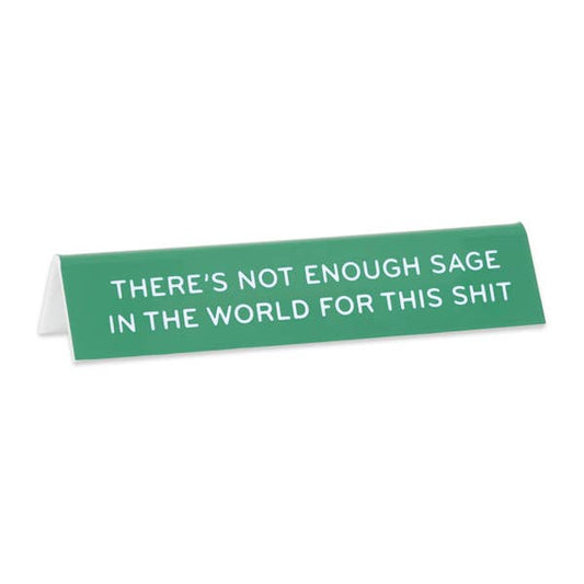 Nameplate- Not Enough Sage
