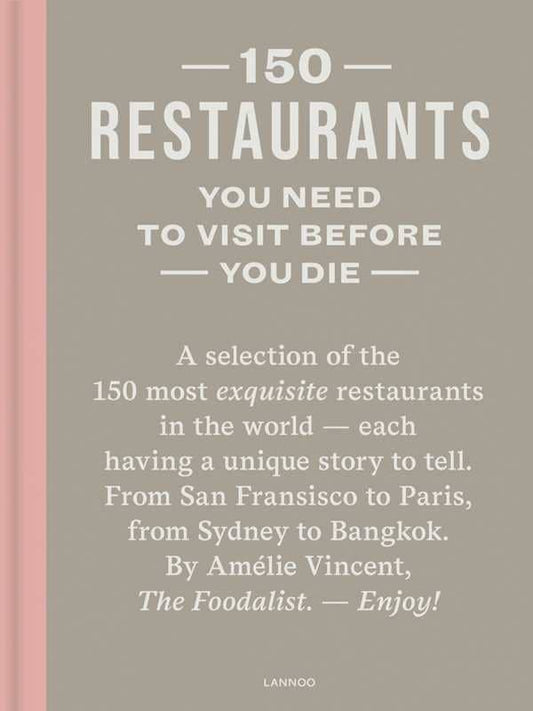 Book - 150 Restaurants You Need to Visit Before You Die by Amélie Vincent