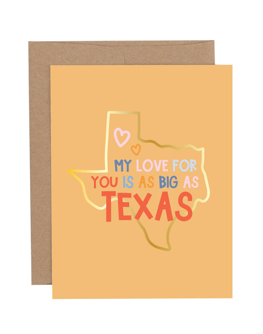 Card- My Love For You Is As Big As Texas