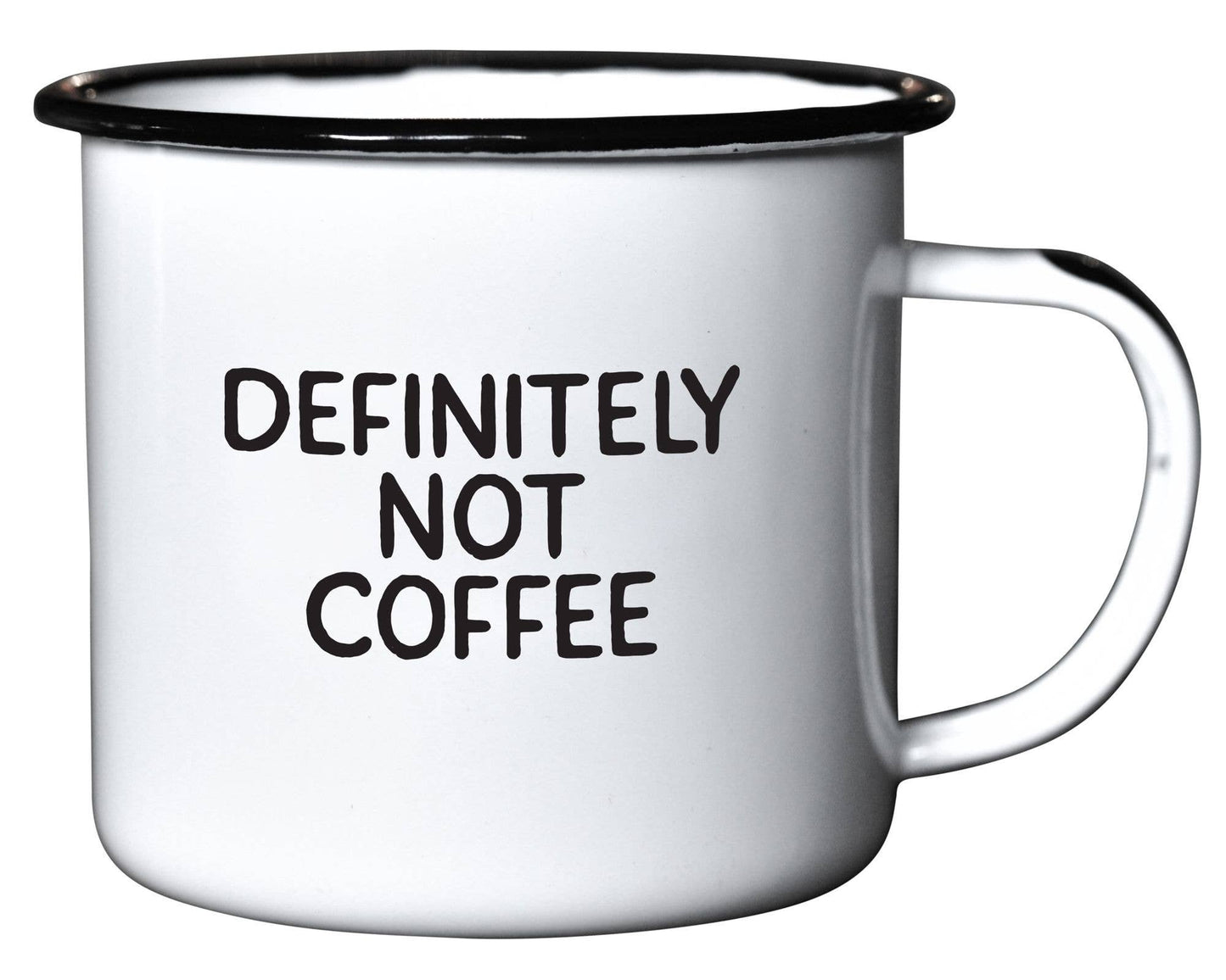 Mug - Enamel - Definitely Not Coffee