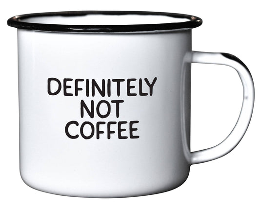 Mug - Enamel - Definitely Not Coffee