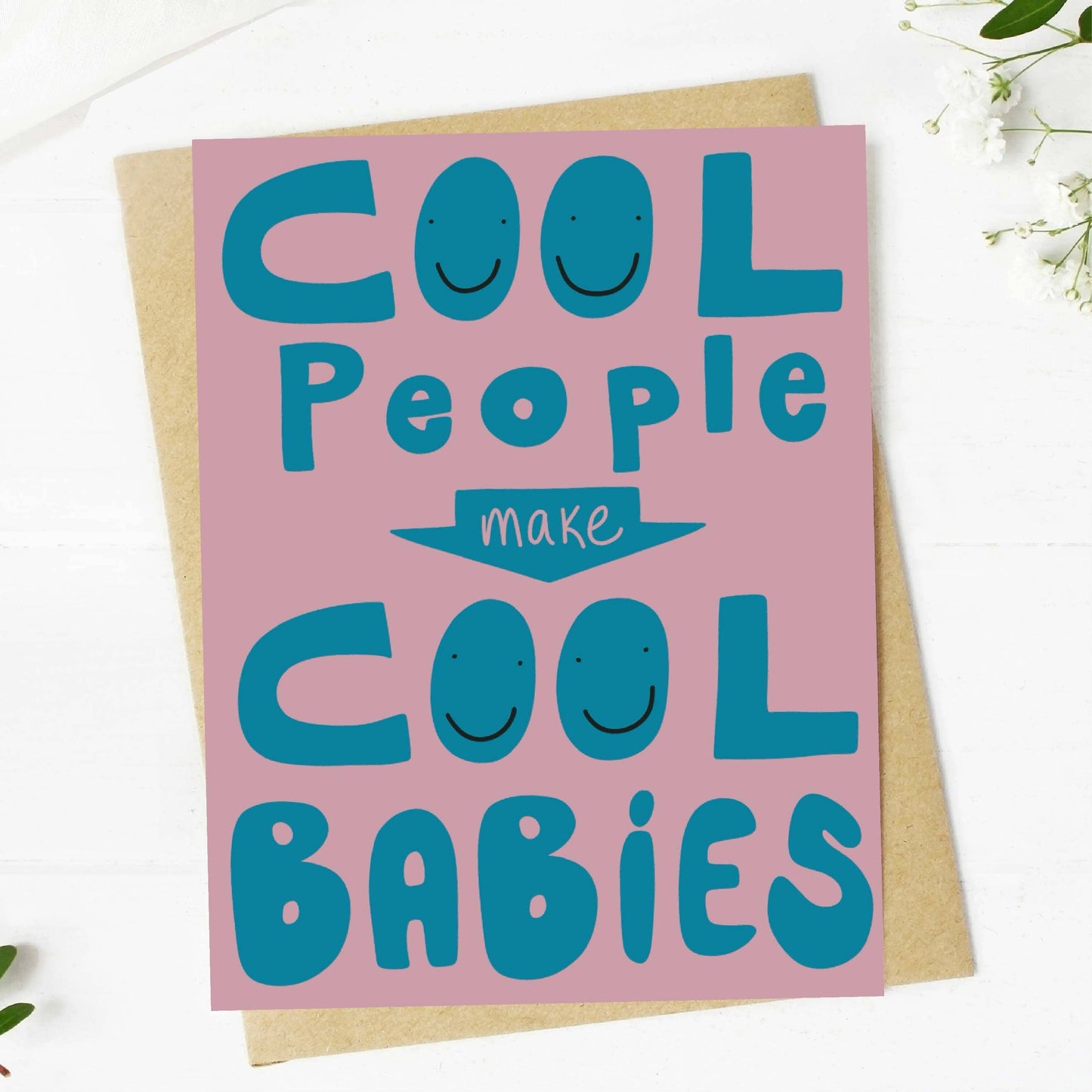 Greeting Card - Cool People Make Cool Babies