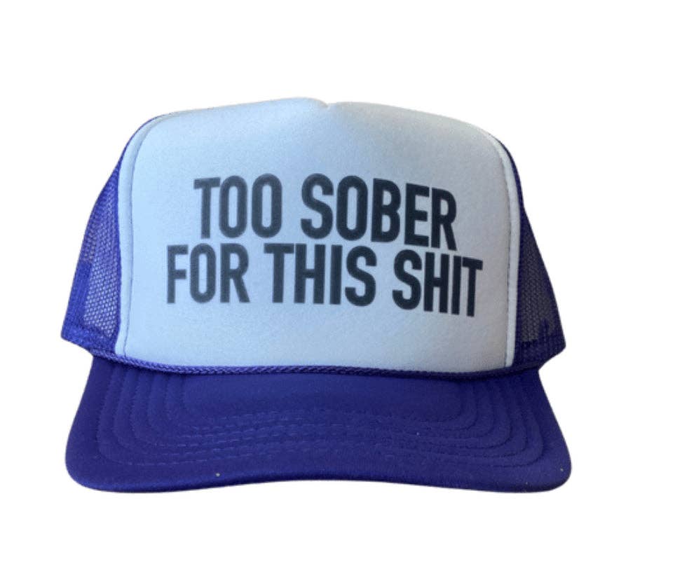 Trucker Hat-Too Sober For This
