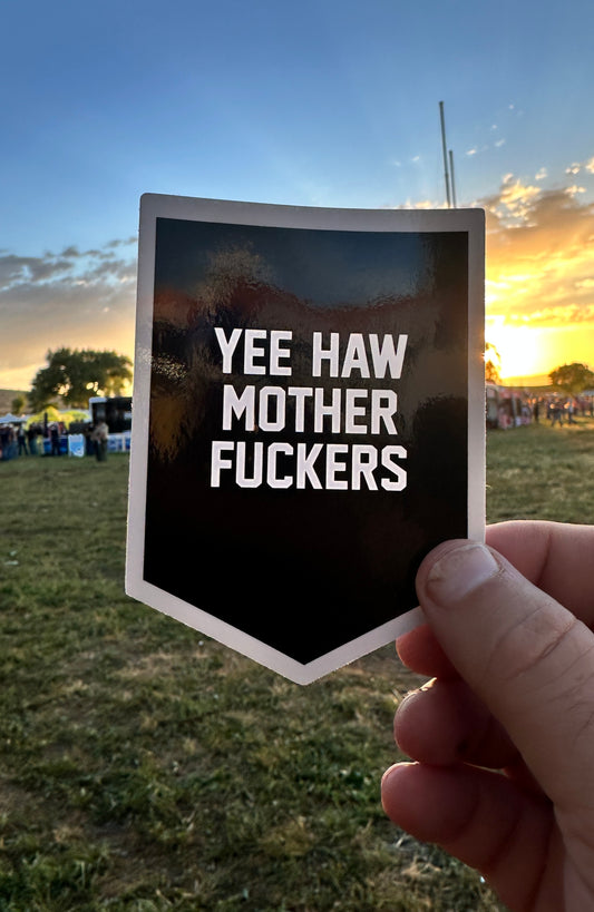 Sticker - Yee Haw MFs