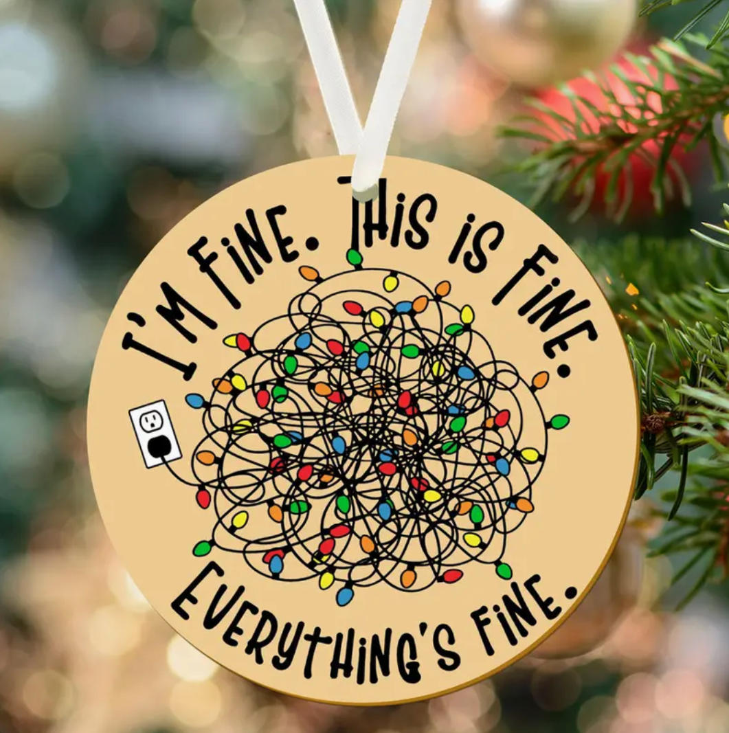 Ornament- Everything is Fine