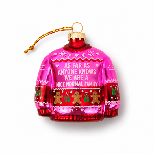 Ornament - We're Nice Normal Family
