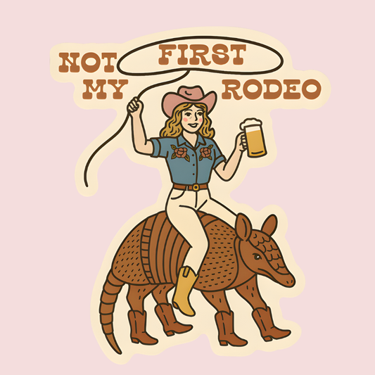 Sticker - Not My First Rodeo