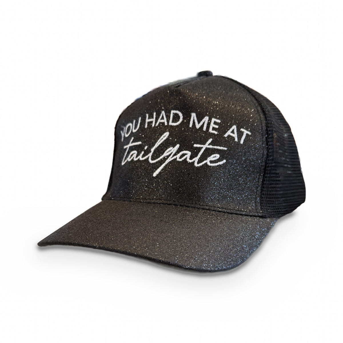 Black glitter trucker hat with white embroidered You Had Me At Tailgate