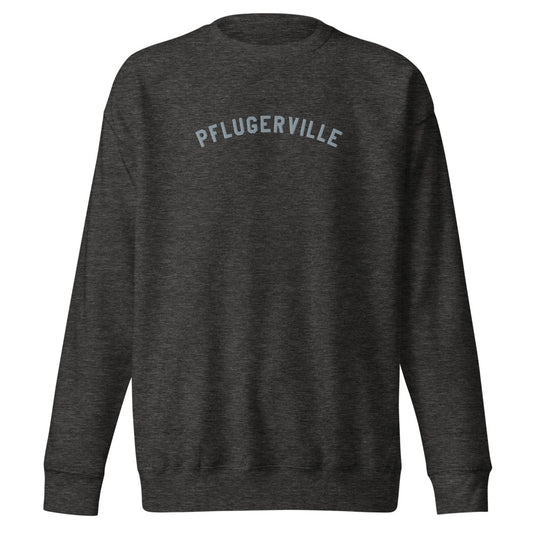Pflugerville Embroidered Premium Sweatshirt