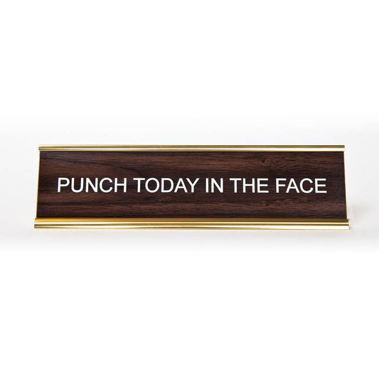 OEH Nameplate - Punch Today In The Face