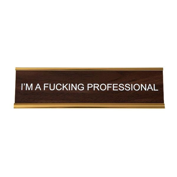OEH Nameplate - I'm A Fucking Professional