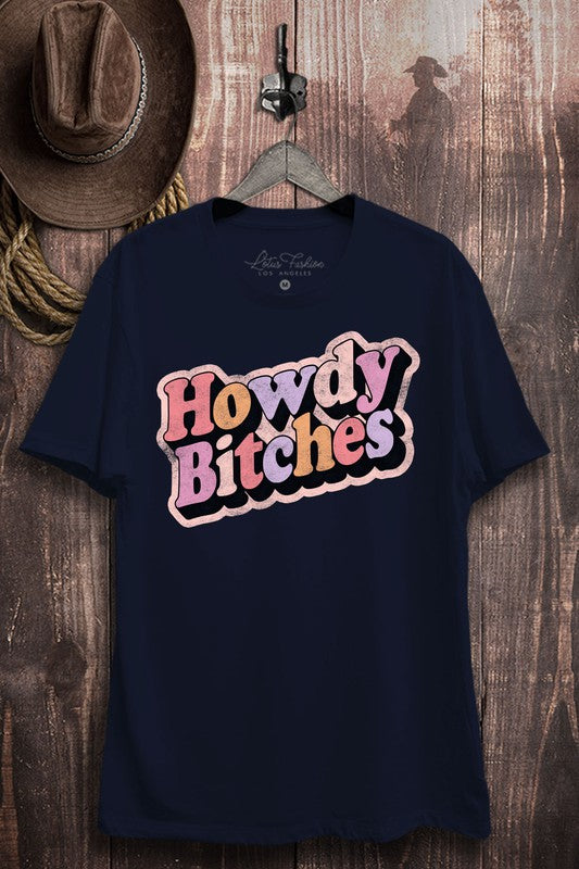 T-Shirt - "Howdy Bitches"