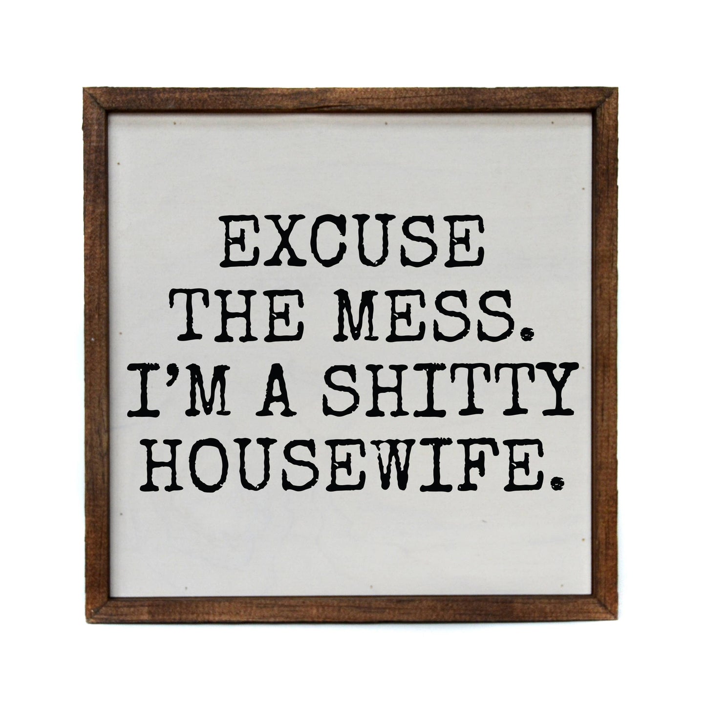 Sign - Excuse The Mess