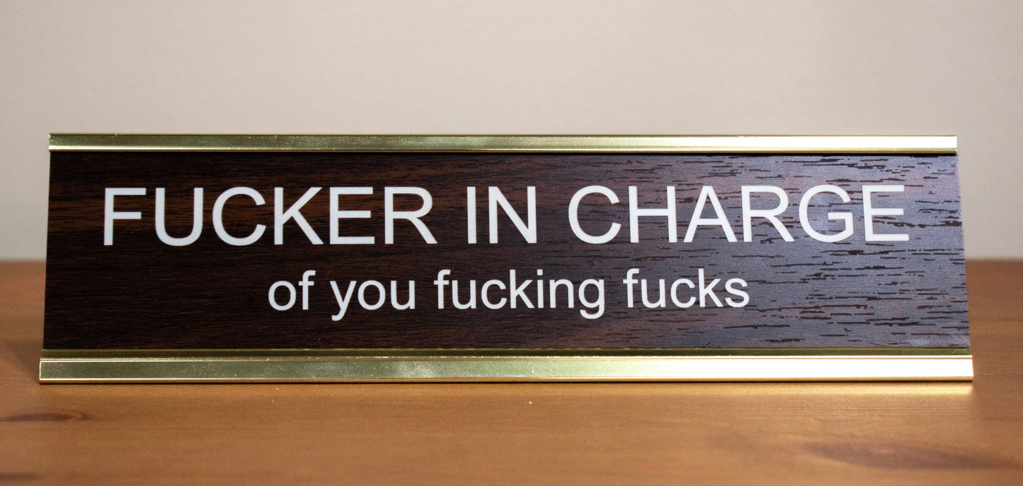 OEH Nameplate - Fucker In Charge